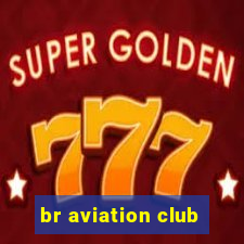 br aviation club